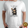 Witch This Coffee Tastes Like You Should Shut The Fuck Up Until I Finish It T-Shirt