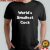 World’s Smallest Cock shirt