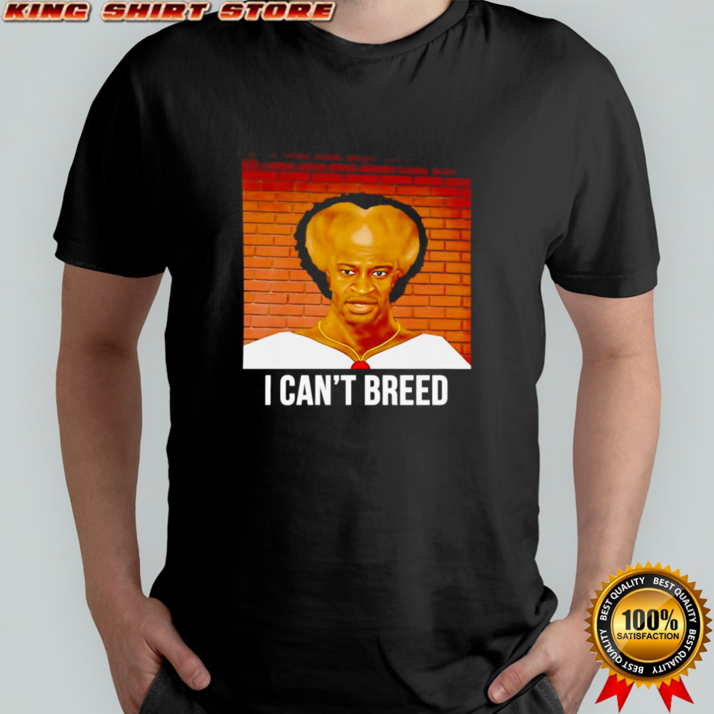 Yacoub Floyd I can’t breed shirt