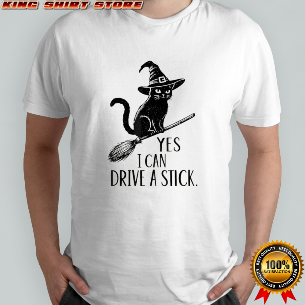 Yes i can drive a stick Funny Halloween Cat Witch Spooky shirt