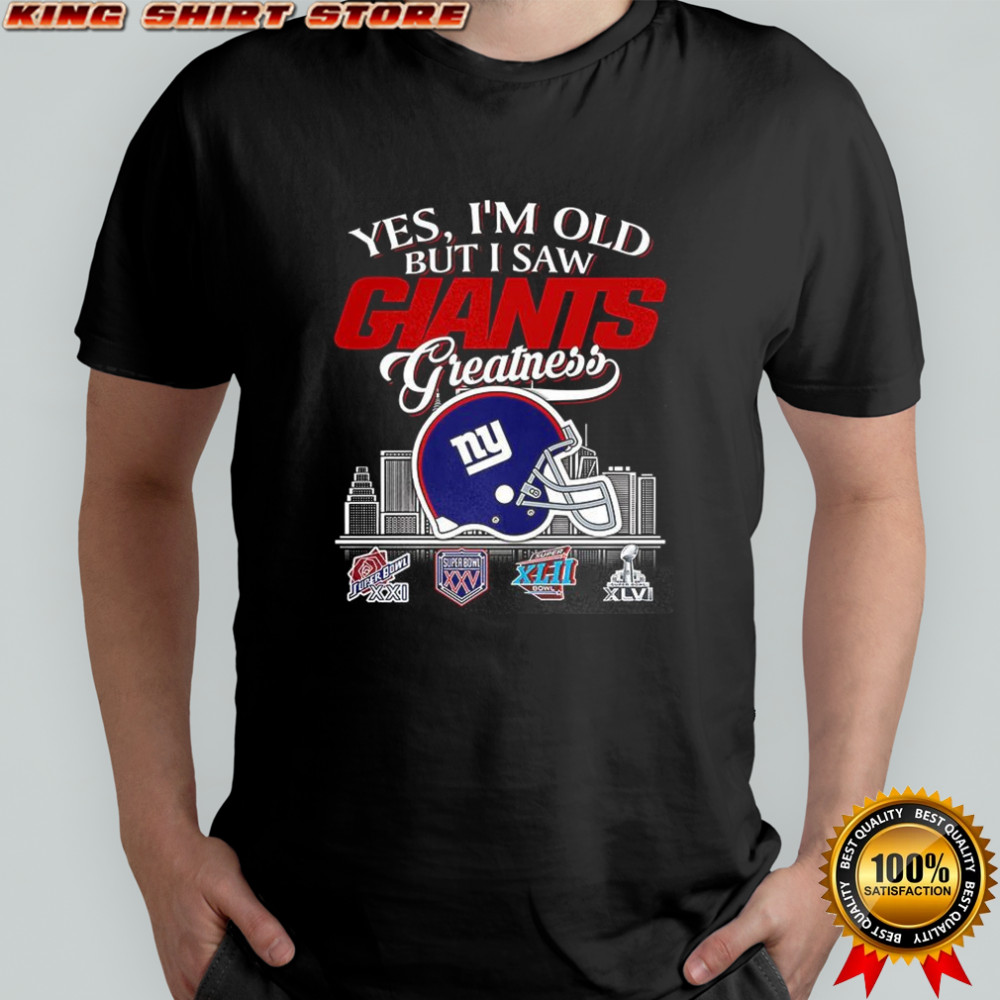 Yes I’m old but I New York Giants greatness Super Bowl helmet skyline shirt