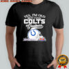 Yes i’m old but i saw Indianapolis Colts Greatness helmet logo shirt
