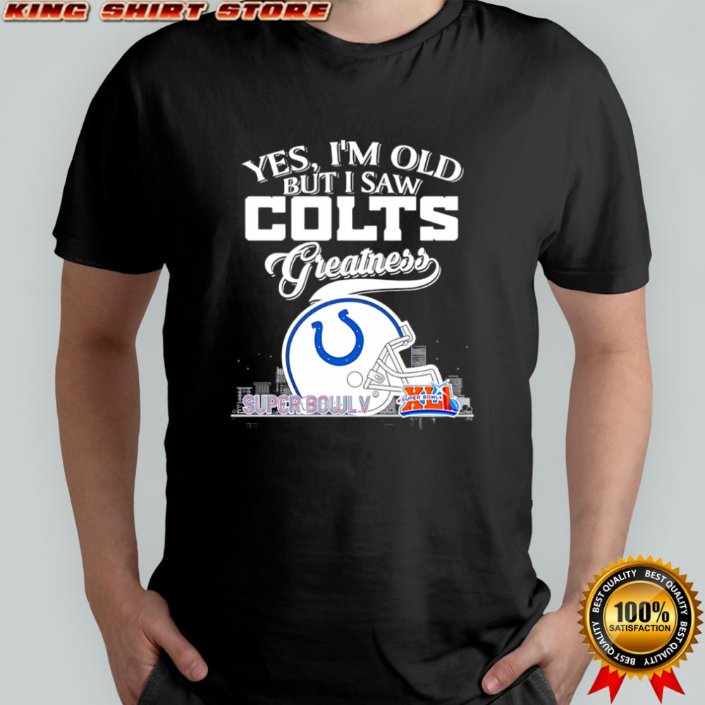 Yes i’m old but i saw Indianapolis Colts Greatness helmet logo shirt