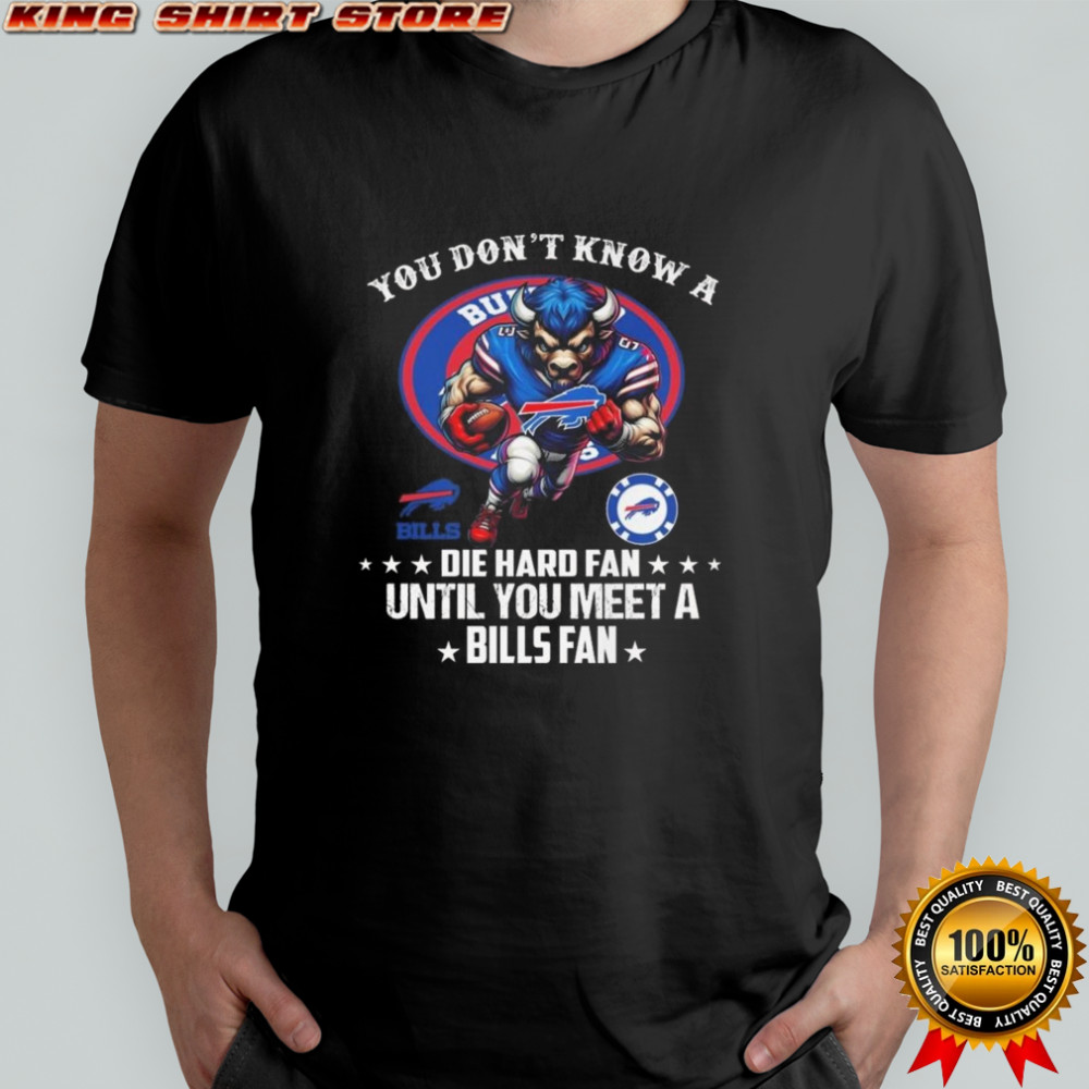 You don’t know a die hard fan until you meet a Bills fan shirt