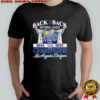 2025 National League Champions Los Angeles Dodgers Back 2 Back WS Champs shirt