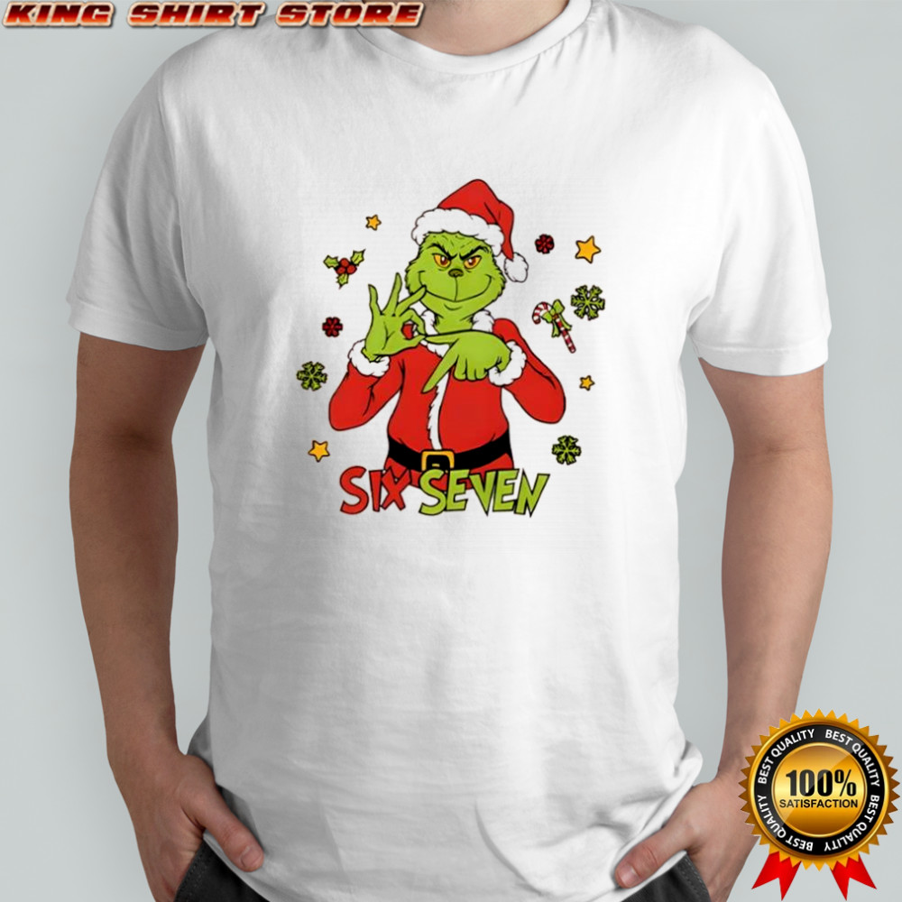 6 7 Six Seven Meme Grinch Christmas Shirt