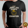 7th Annual Jimmy Jab Games Champion T-Shirt