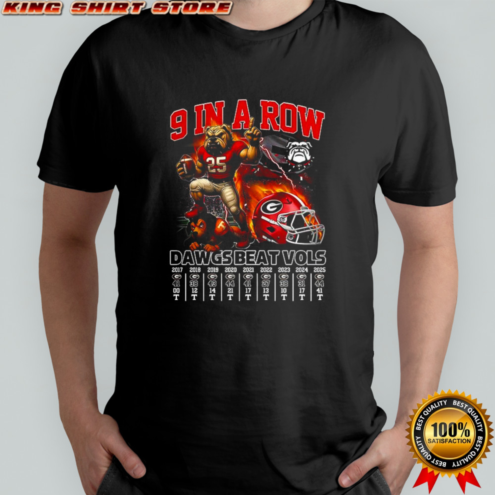 9 in a row Georgia Dawgs beat Vols mascot shirt