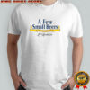 A Few Small Beers French 75 LA Revolucion T-Shirt