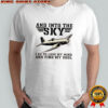 And into the sky pilot flying airplane flight plane aviation toms 2025 shirt