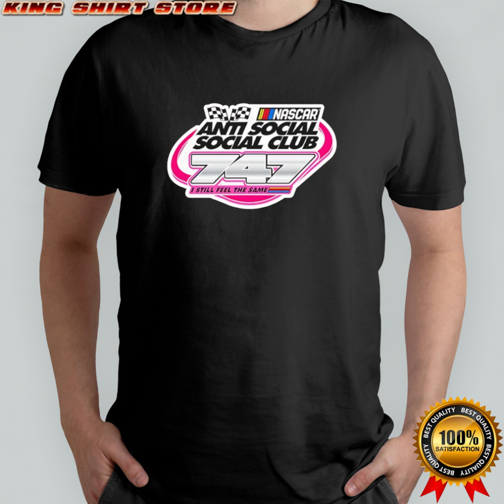 Anti Social Social Club X Nascar game 747 i still fell the same shirt