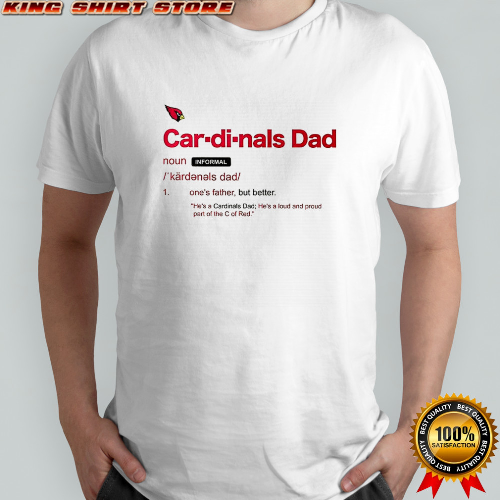 Arizona Cardinals Dad definition shirt