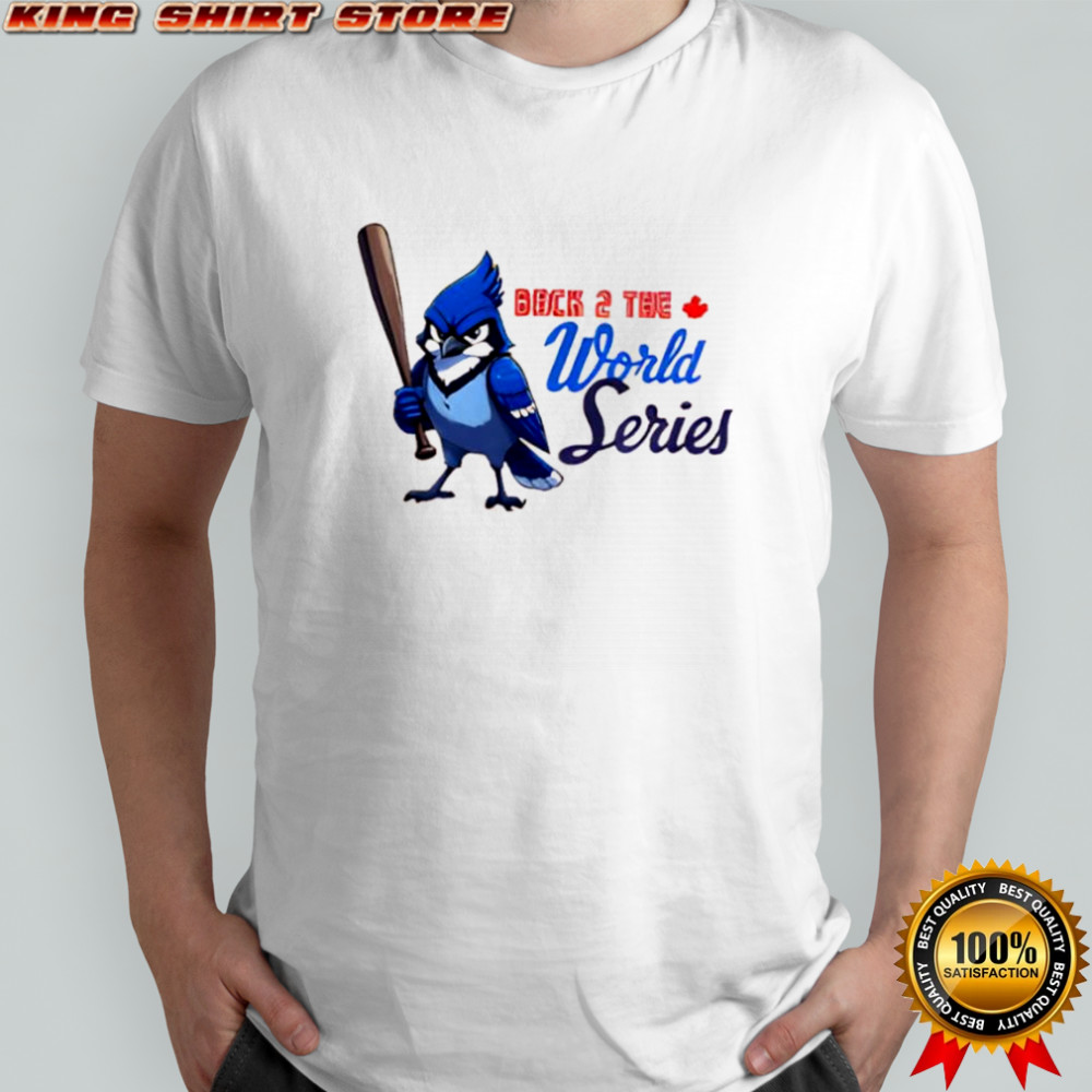 Blue Jays World Series Baseball Back To Back Shirt