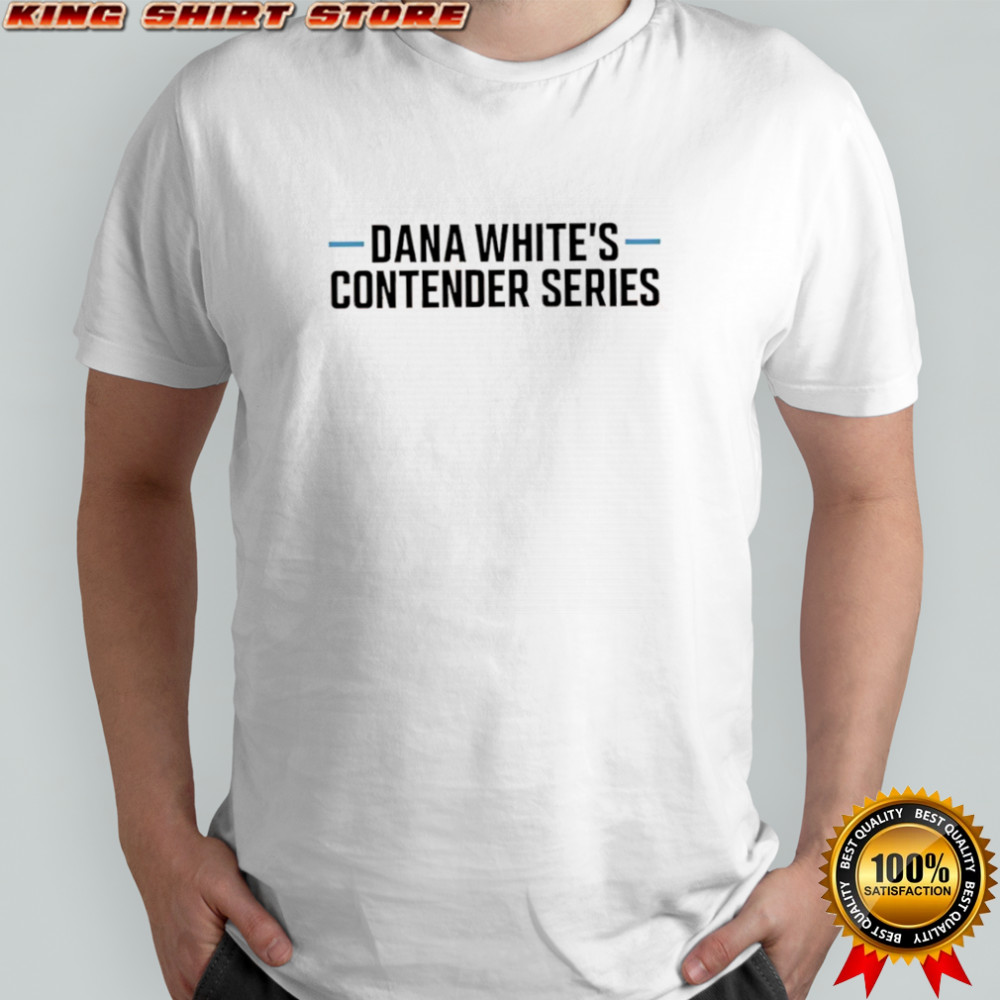 Chanco’s dana white’s contender series shirt