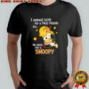 Charlie Brown I asked god for a true friend so he sent me a Snoopy shirt