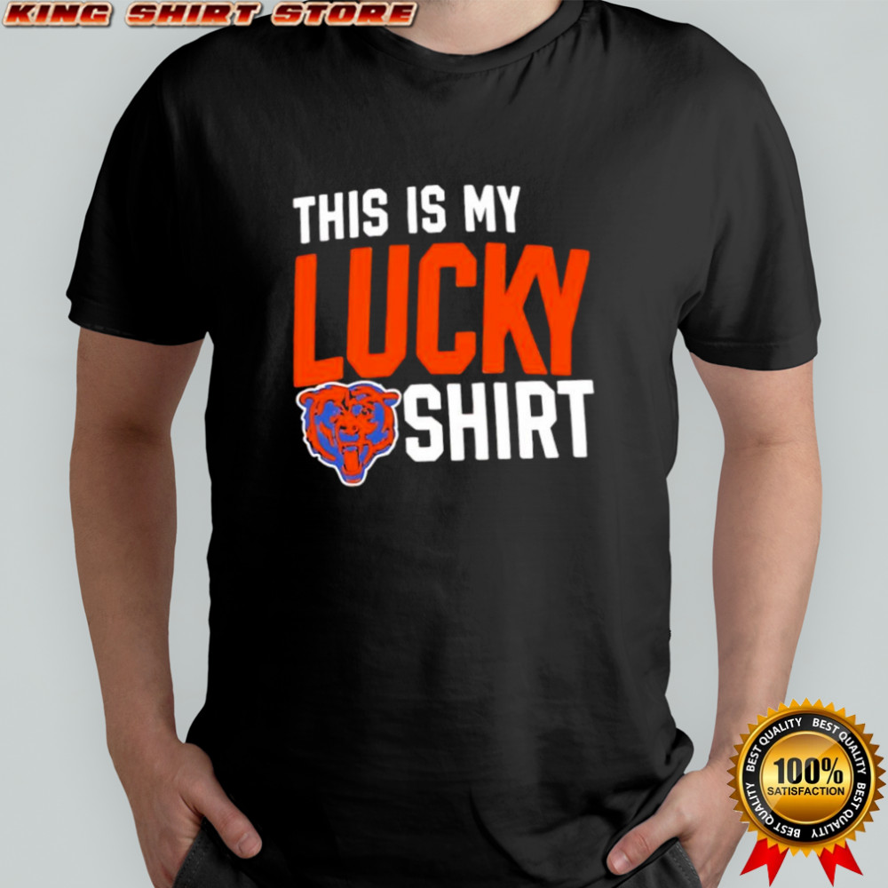 Chicago Bears This Is My lucky shirt