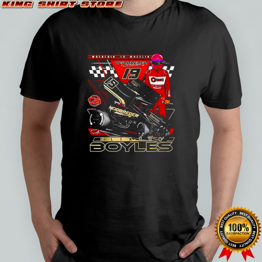 Clinton Boyles Wrenchin To Wheelin heidbreder 19 shirt