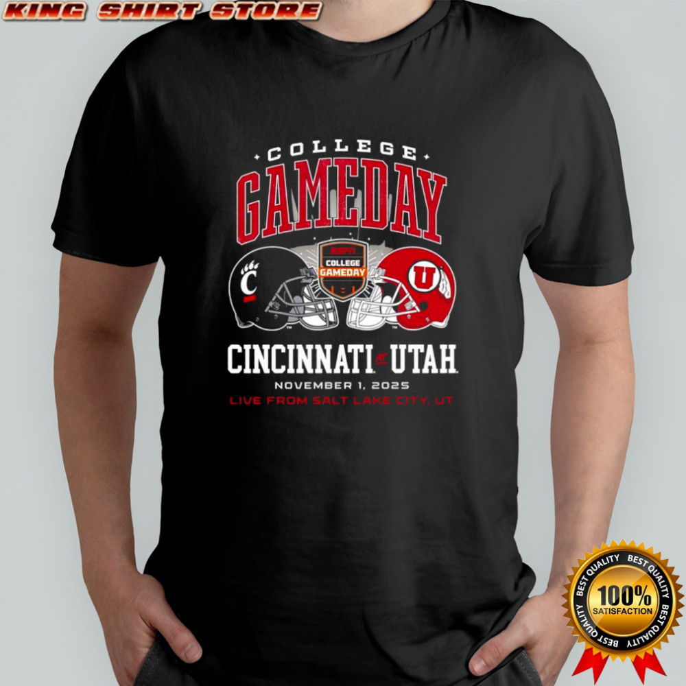 College GameDay Cincinnati Bearcats vs Utah Utes November 1st 2025 Live from Salt Lake City UT shirt
