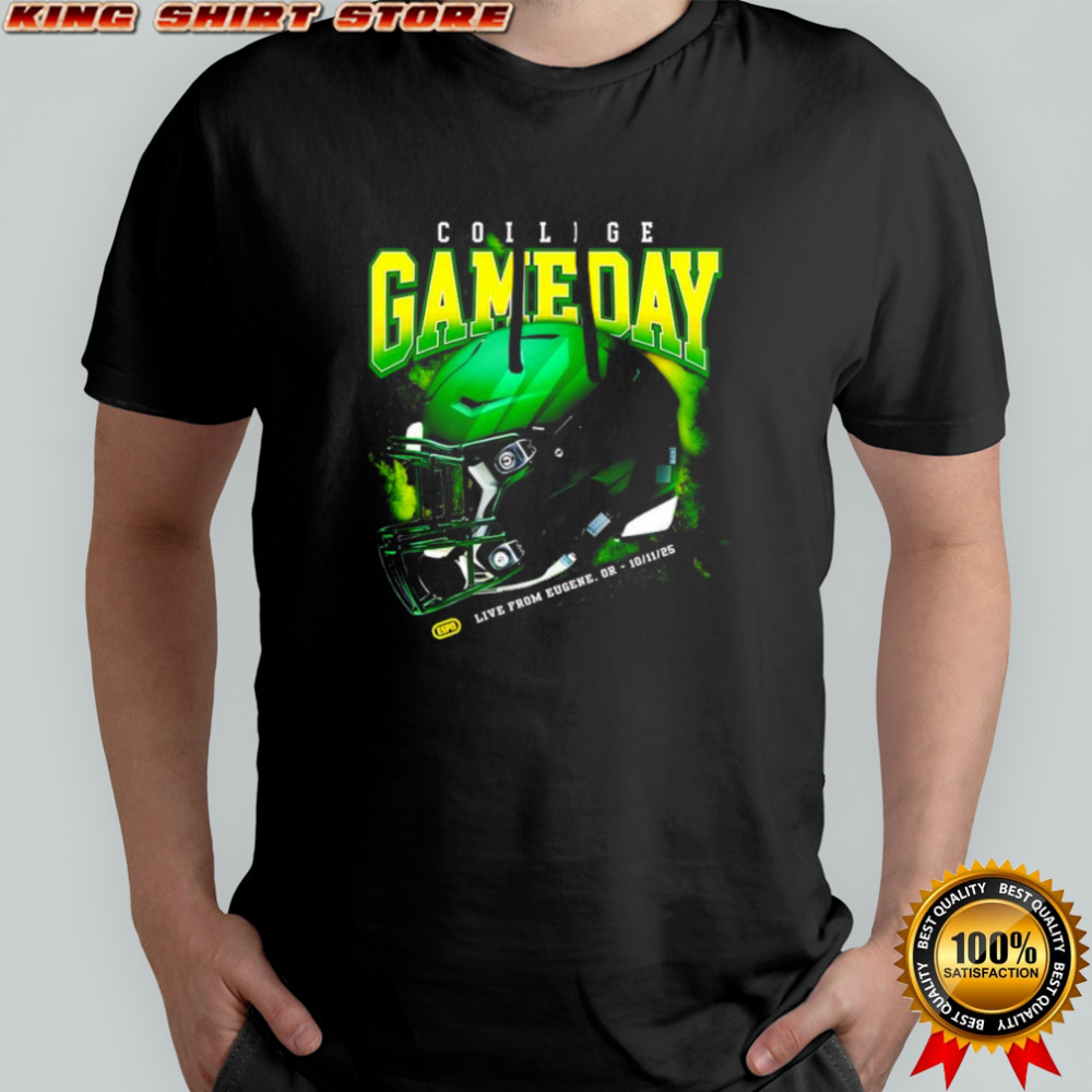 College GameDay green football helmet October live from Eugenr OR Oct 11st 2025 poster shirt