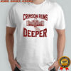 Crimson Runs Deeper graphic shirt