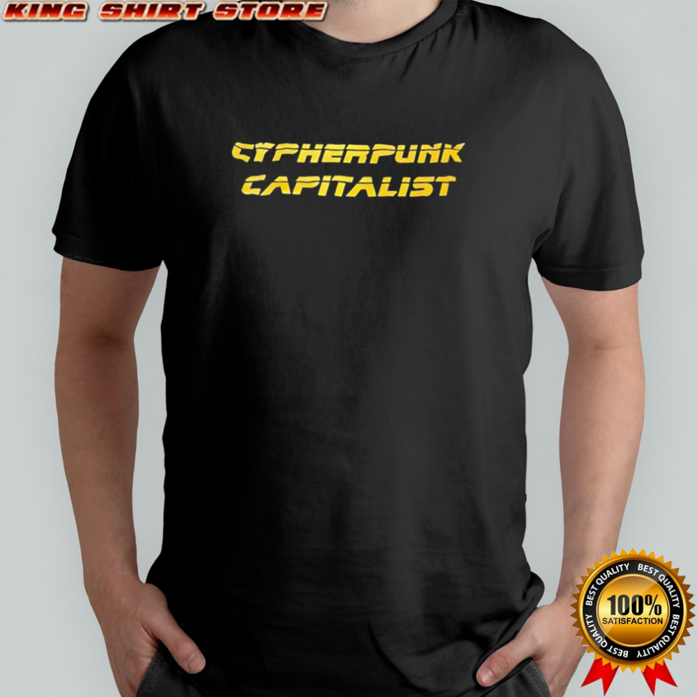 Cypherpunk Capitalist shirt
