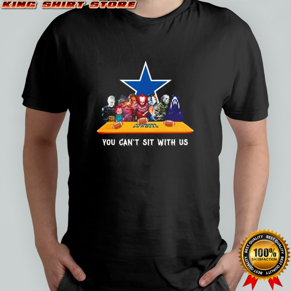 Dallas Cowboys Horror Movies Halloween you can’t sit with us shirt