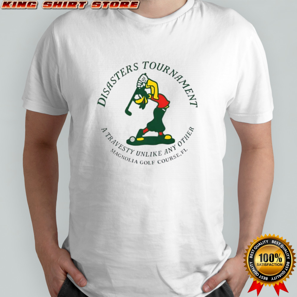 Davies Disasters Tourname A Travesty Unlike Any Other Magnolia Golf Course shirt