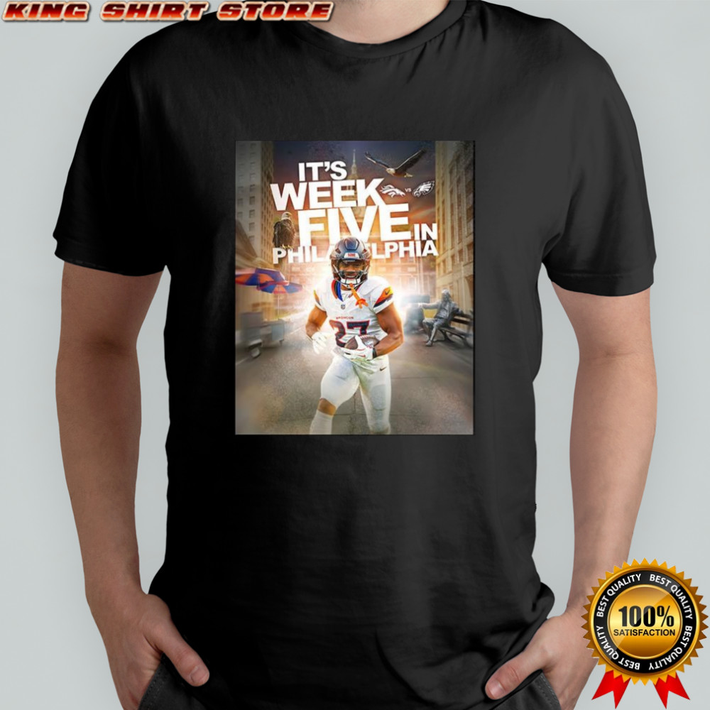 Denver Broncos vs Philadelphia Eagles NFL 2025 it’s week five shirt
