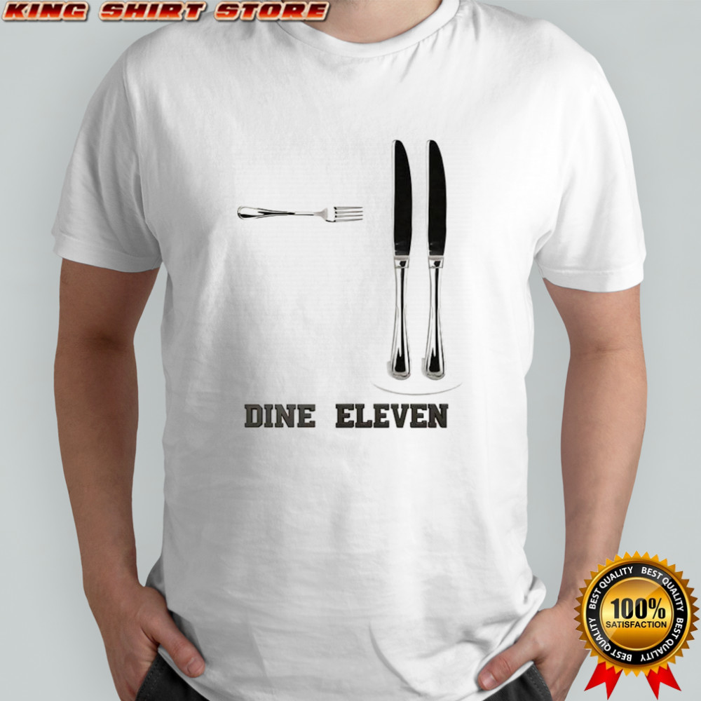 Dine eleven fork and knife shirt