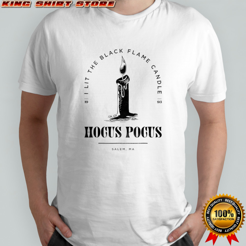 Disney Hocus Pocus I Lit The Black Flame Candle shirt