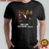 Don’t care still voting adams shirt