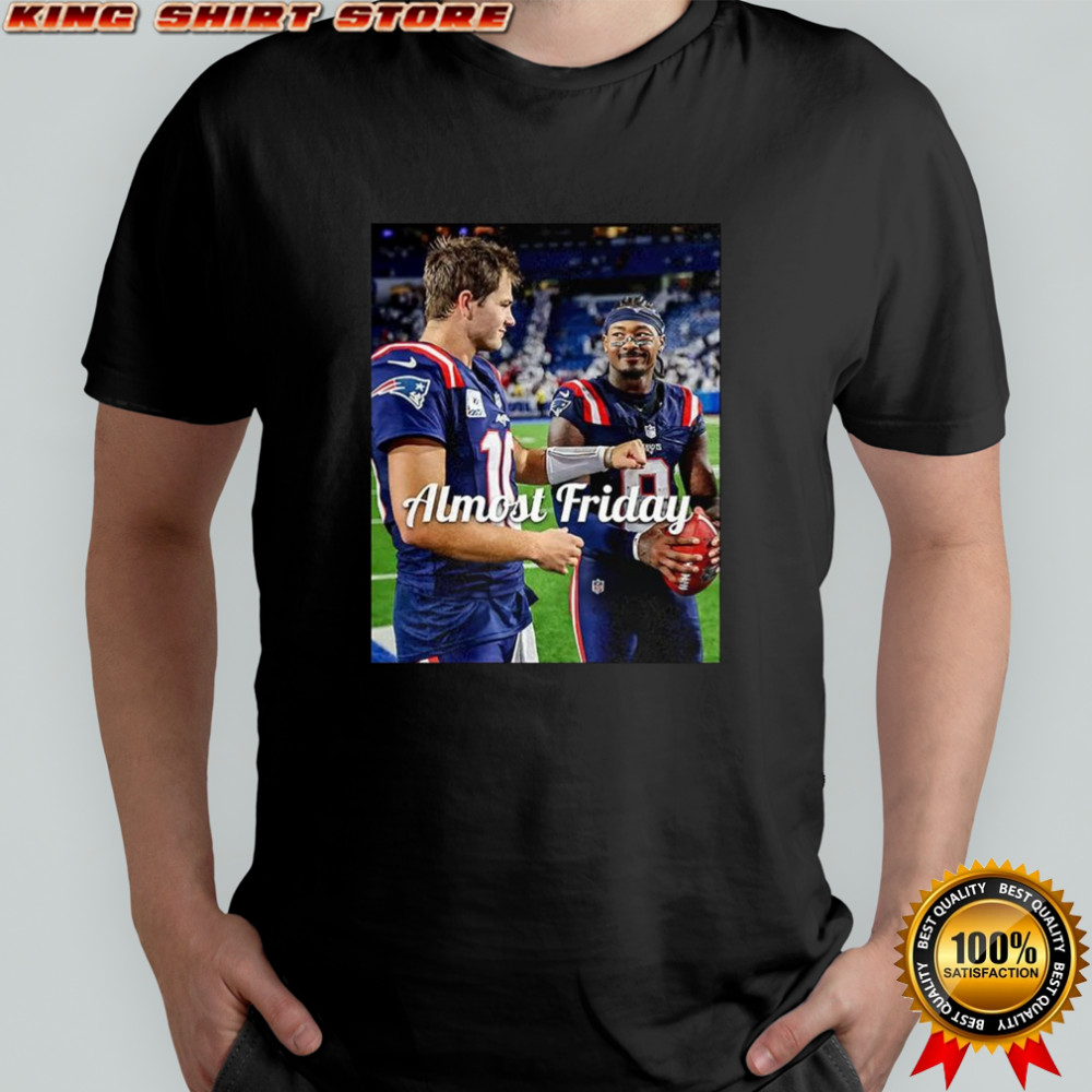 Drake Maye and Stefon Diggs New England Patriots football Almost Friday shirt