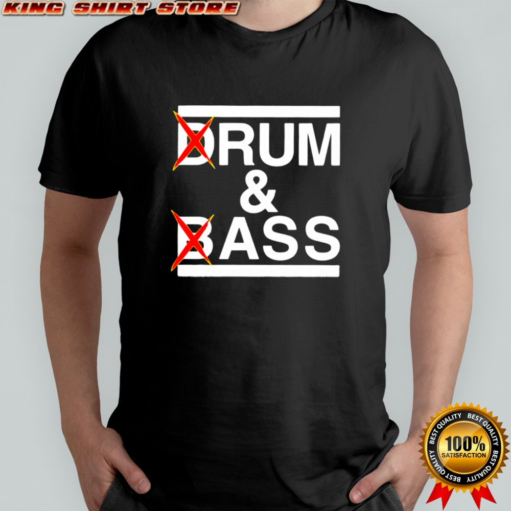 Drum And Bass Rum Ass Shirt