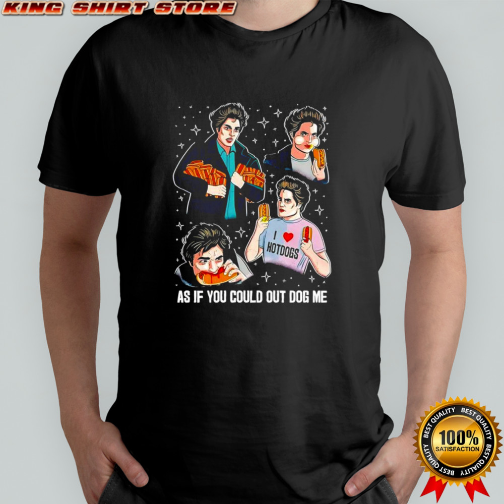 Edward Cullen Twilight series As if you could out dog me shirt