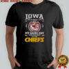 Even Under Iowa Sunshine My Heart And Soul Belong To The Kansas City Chiefs T-Shirt