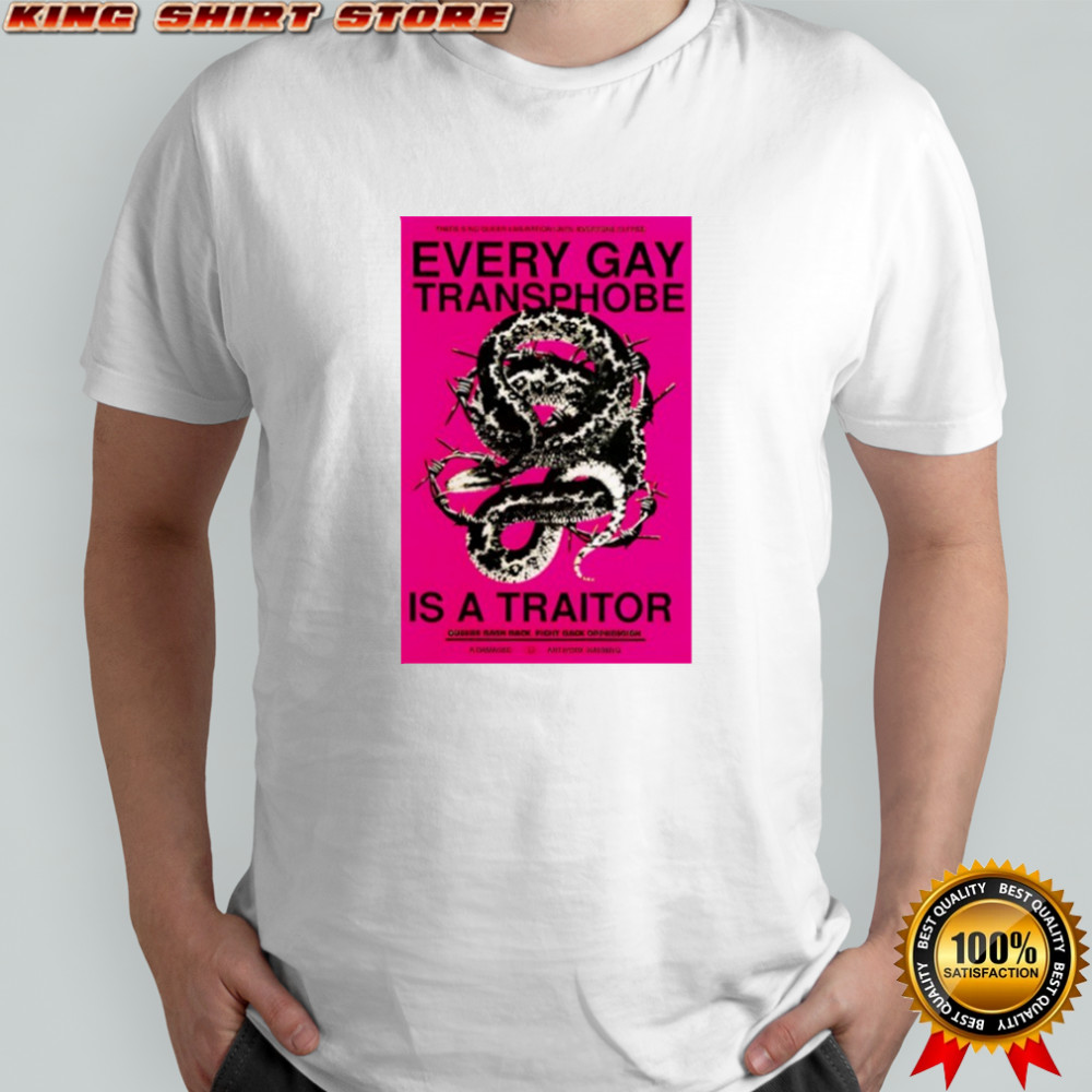 Every Gay Transphobe Is A Traitor Shirt