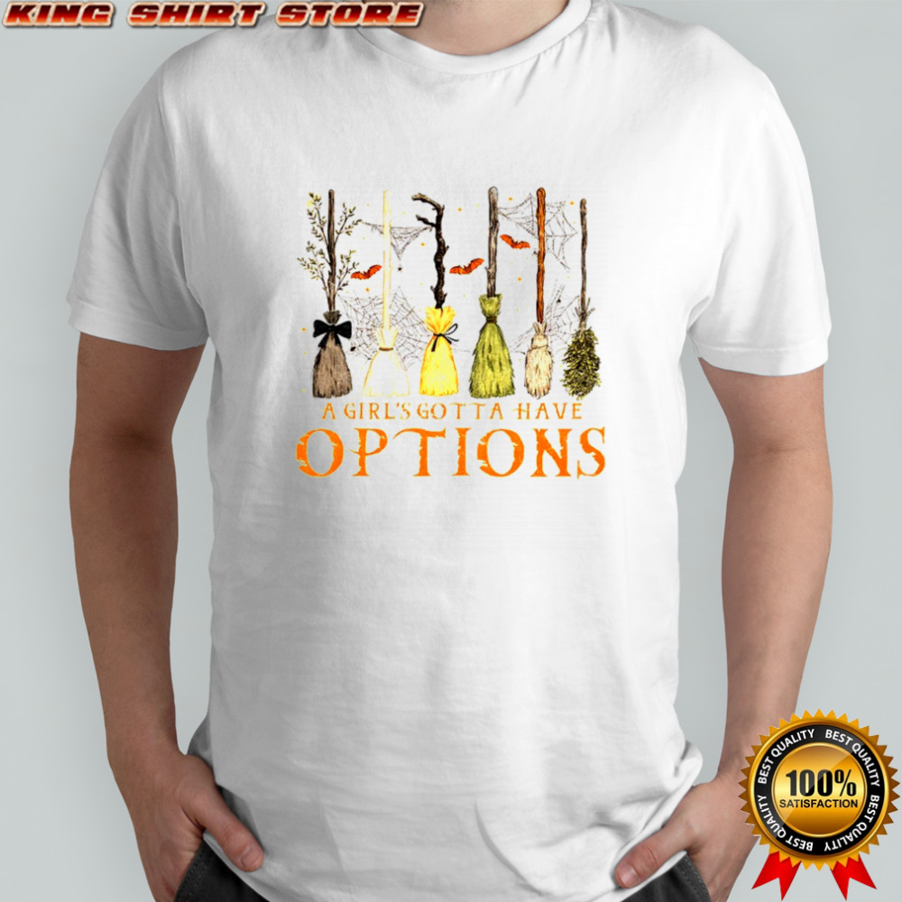 Feeling witchy a girl’s gotta have options Halloween shirt