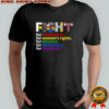 Fight for compassion womens rights decency democracy humanity shirt