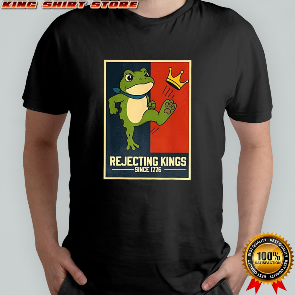 Frog Rejecting kings since 1776 No Kings in America Patriotic Hope shirt