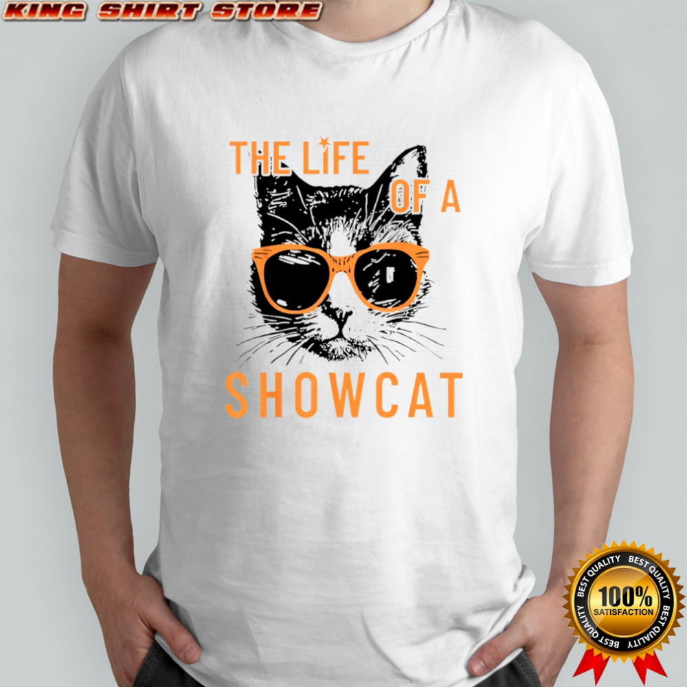 Funny cat era life of showcat cat lovers shirt