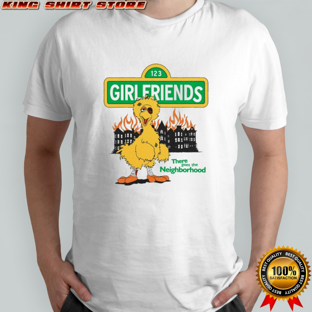 Girlfriends There Goes The Neighborhood Duck T-shir