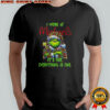 Grinch Christmas Tree X Michaels I Work At It’s Fine Everything Is Fine T-Shirt