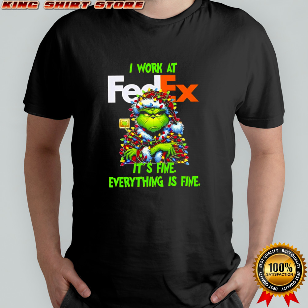 Grinch i work at FedEx logo it’s fine everything is fine shirt