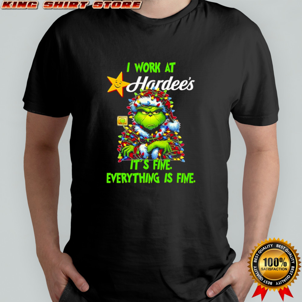 Grinch i work at Hardee’s logo it’s fine everything is fine shirt