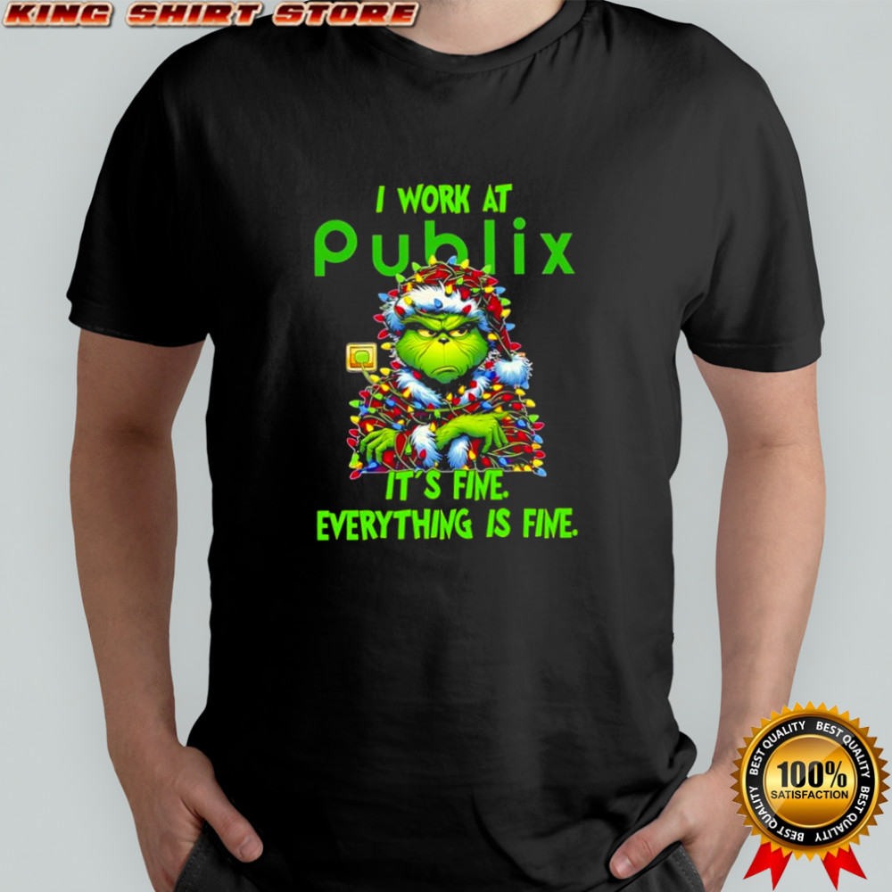 Grinch i work at Publix logo it’s fine everything is fine shirt