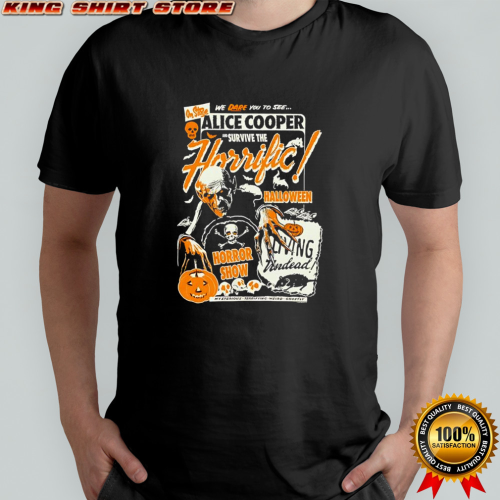 Horrific Halloween Horror Show Alice Cooper we dare you to see shirt