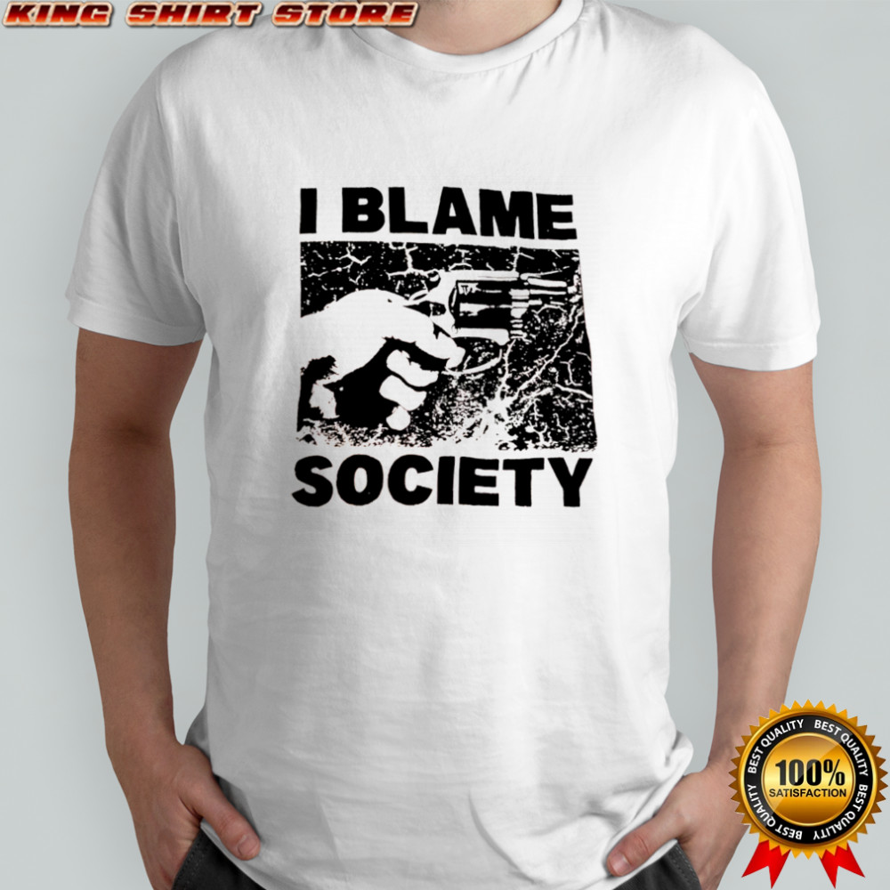 I Blame Society graphic shirt