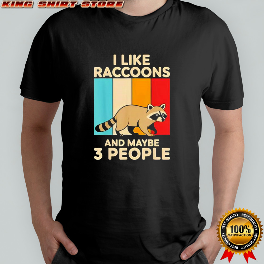 I like Racoon Lover and maybe 3 people vintage shirt