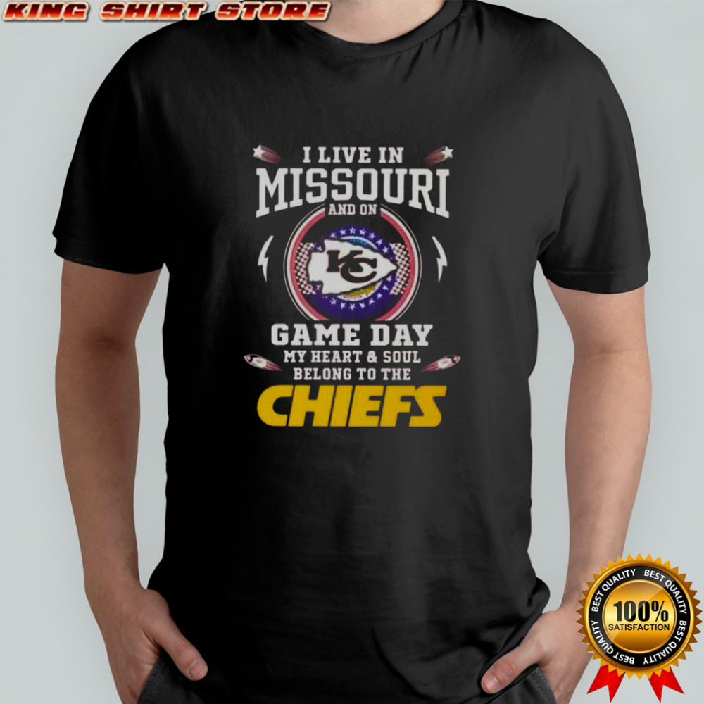 I Live In Missouri And On Game Day My Heart And Soul Belong To The Kansas City Chiefs T-Shirt
