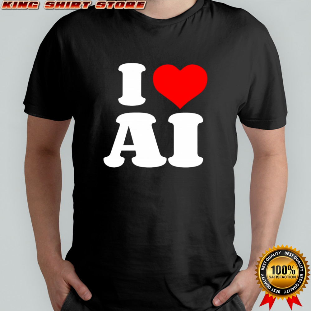I Love Ai shirt